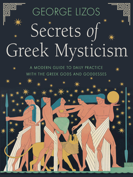 Title details for Secrets of Greek Mysticism by George Lizos - Wait list